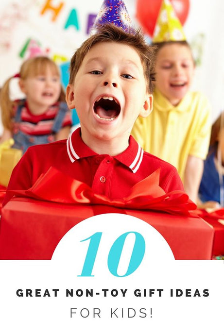 TOP 10 GREAT NON-TOY GIFT IDEAS FOR KIDS!