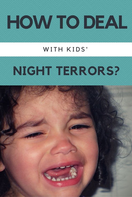 HOW TO DEAL WITH KIDS NIGHT TERRORS?